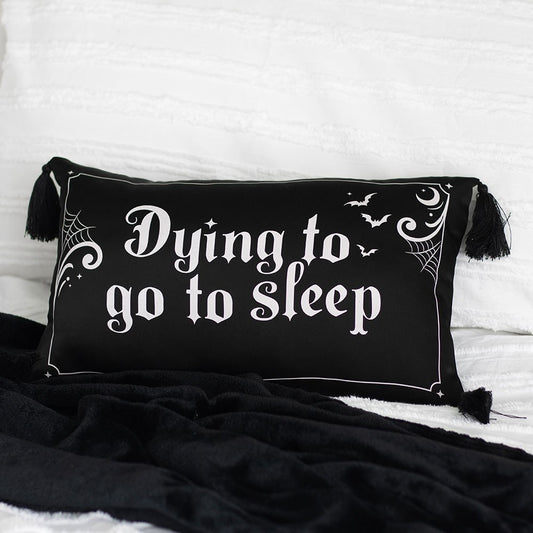 Dying to Go to Sleep Satin Cushion