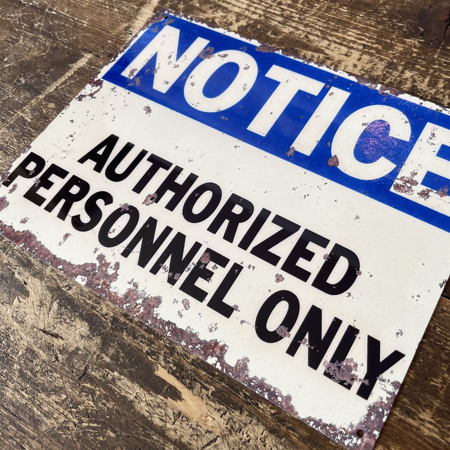 Vintage Metal Sign - Notice Authorized Personnel Only